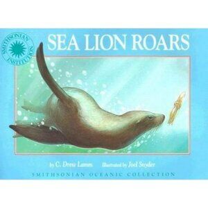 Sea Lion Roars Hardcover C. Drew Lamm Great illustrated Smithsonian Collection